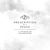 Prescription for Peace: A Tribute to the Departed