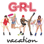 Vacation by G.r.l.