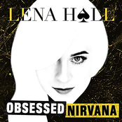 Lena Hall: Obsessed: Nirvana