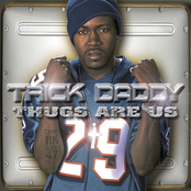 Trick Daddy: Thugs Are Us