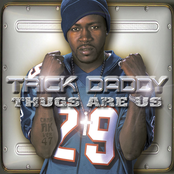 I'm A Thug by Trick Daddy