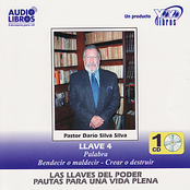 Darío Silva Silva: Llave 4 - Palabra, Bendecir o Maldecir & Crear o Destruir