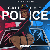 Tribal Kush: Call the Police