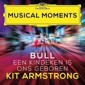 Kit Armstrong – Bull: Een kindeken is ons geboren (MB 14/53) (Musical Moments)