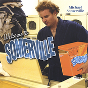 Michael Somerville: Welcome To Somerville