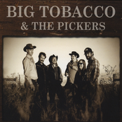 Big Tobacco & The Pickers: Big Tobacco & The Pickers