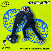 Saymynitti: Can't Find My Friends (feat. Midian)