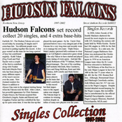 The Hudson Falcons: Singles Collection 1997-2002