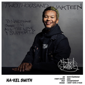 Na-Kel Smith: Twothousand Nakteen
