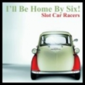 I'll Be Home By Six!