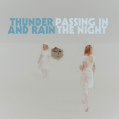 Thunder And Rain: Passing in the Night