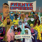 Frente Cumbiero: Cera Perdida