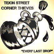 Tejon Street Corner Thieves: Every Last Drop