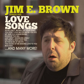 Jim E. Brown Sings His Love Songs