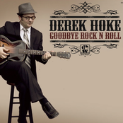 Derek Hoke: Goodbye Rock N' Roll