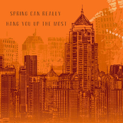 Spring Can Really Hang You Up The Most