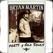 Bryan Martin: Poets & Old Souls