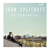 John Splithoff: Go Somewhere