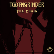 Toothgrinder: The Chain