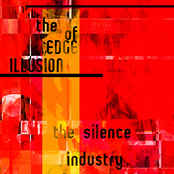 The Edge Of Illusion by The Silence Industry