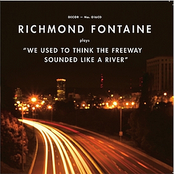 We Used To Think The Freeway Sounded Like A River by Richmond Fontaine