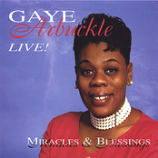 Gaye Arbuckle: Miracles and Blessings