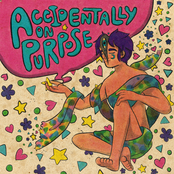 Accidentally on Purpose