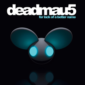 Lack Of A Better Name by Deadmau5