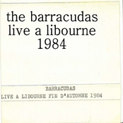 The Barracudas - Live in Libourne 1984