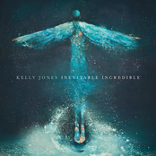 Kelly Jones: Inevitable Incredible