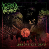 Locked In A Vacancy: ...Before The Dawn