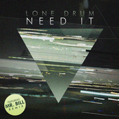 Lone Drum: Need It