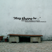May there be...