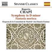 Chapi, R.: Symphony in D Minor / Fantasia Morisca