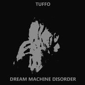 Tuffo / Dream Machine Disorder