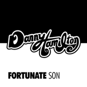 Danny Hamilton: Fortunate Son