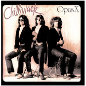 Chilliwack: Opus X