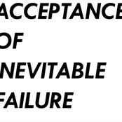 Acceptance Of Inevitable Failure