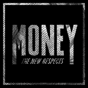 The New Respects: Money