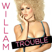Trouble by Willam