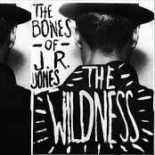 The Bones of J.R. Jones: The Wildness