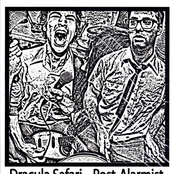 Post Alarmist Dracula Safari