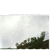 Drift, Vandal (Render to Decline)