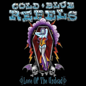Love Of The Undead by Cold Blue Rebels