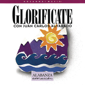 Glorifícate by Juan Carlos Alvarado