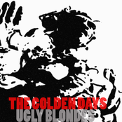 Ugly Blondes: The Golden Days