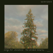 Songs for Skwakwal, the Amiable Lamprey (2019-2023)