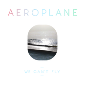 We Can't Fly (extended Drums Mix) by Aeroplane