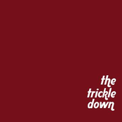 The Trickle Down