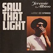 Jeremie Albino: Saw That Light